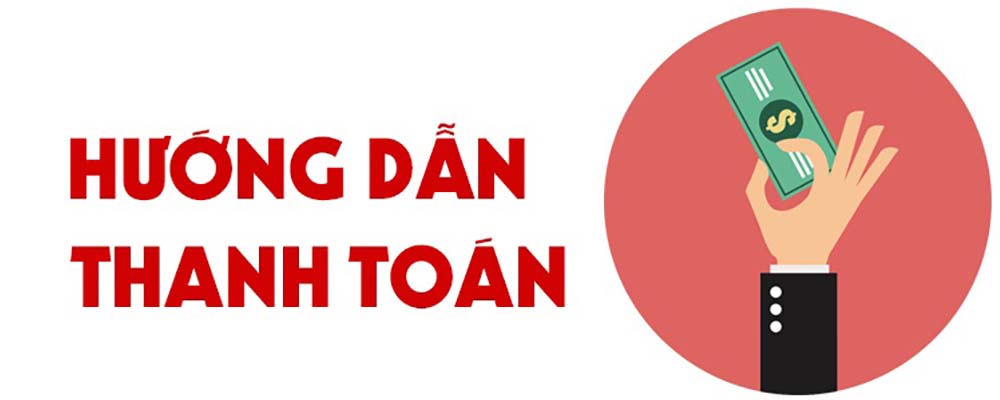 Hướng dẫn thanh toán: Quy trình thanh toán chi tiết cho dự án