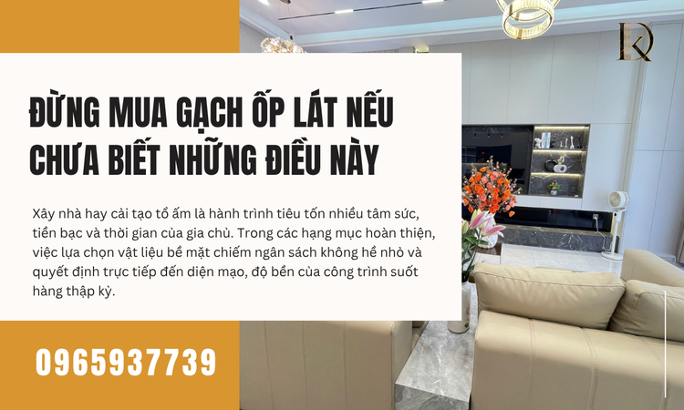Những sai lầm đắt giá khi chọn mua gạch ốp lát