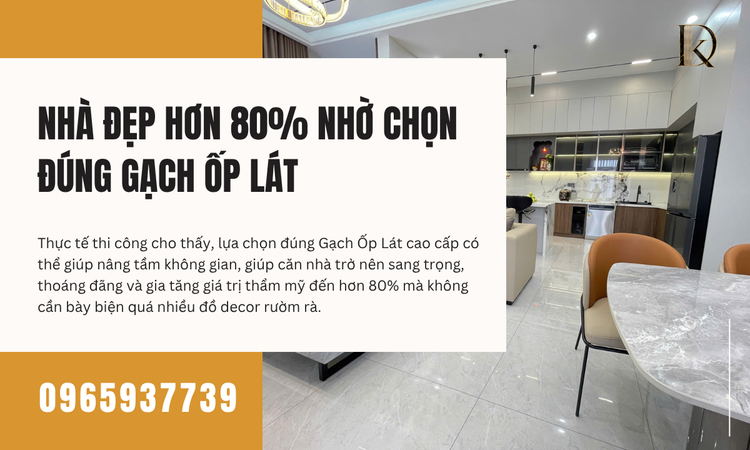 Tại sao gạch ốp lát quyết định đến 80% vẻ đẹp của ngôi nhà?